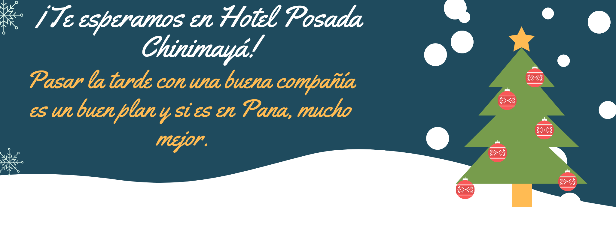 Diciembre en Hotel Posada Chinimayá